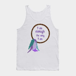 I am enough the way I am Tank Top